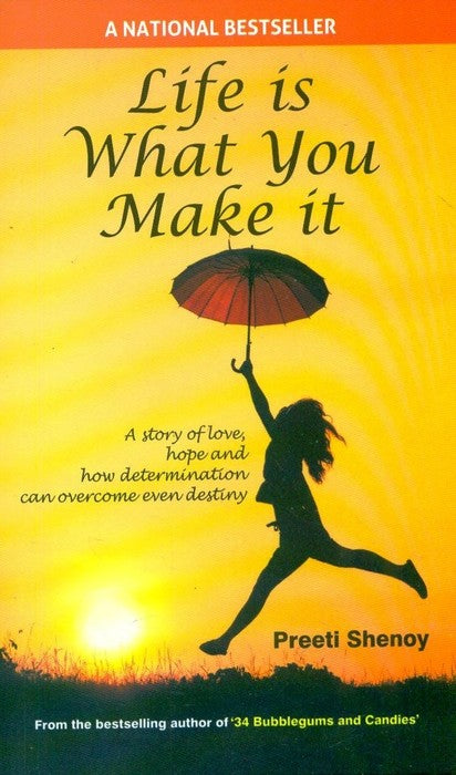 Life Is What You Make It